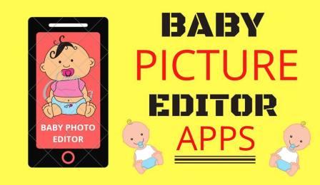 Baby Picture Editor Apps Android and iPhone 2020