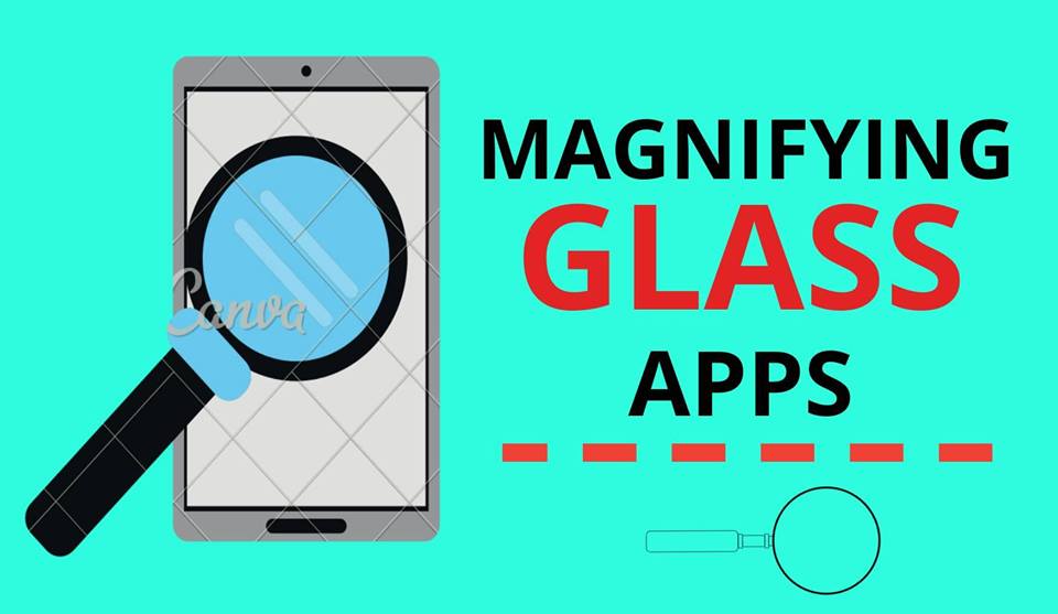 Best Magnifying Glass Apps 