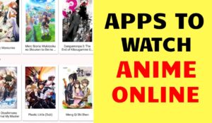 Apps to Watch Anime Online