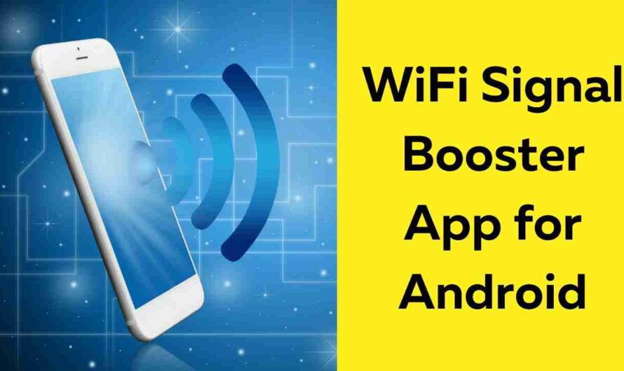10 Best WiFi Signal Booster App for Android
