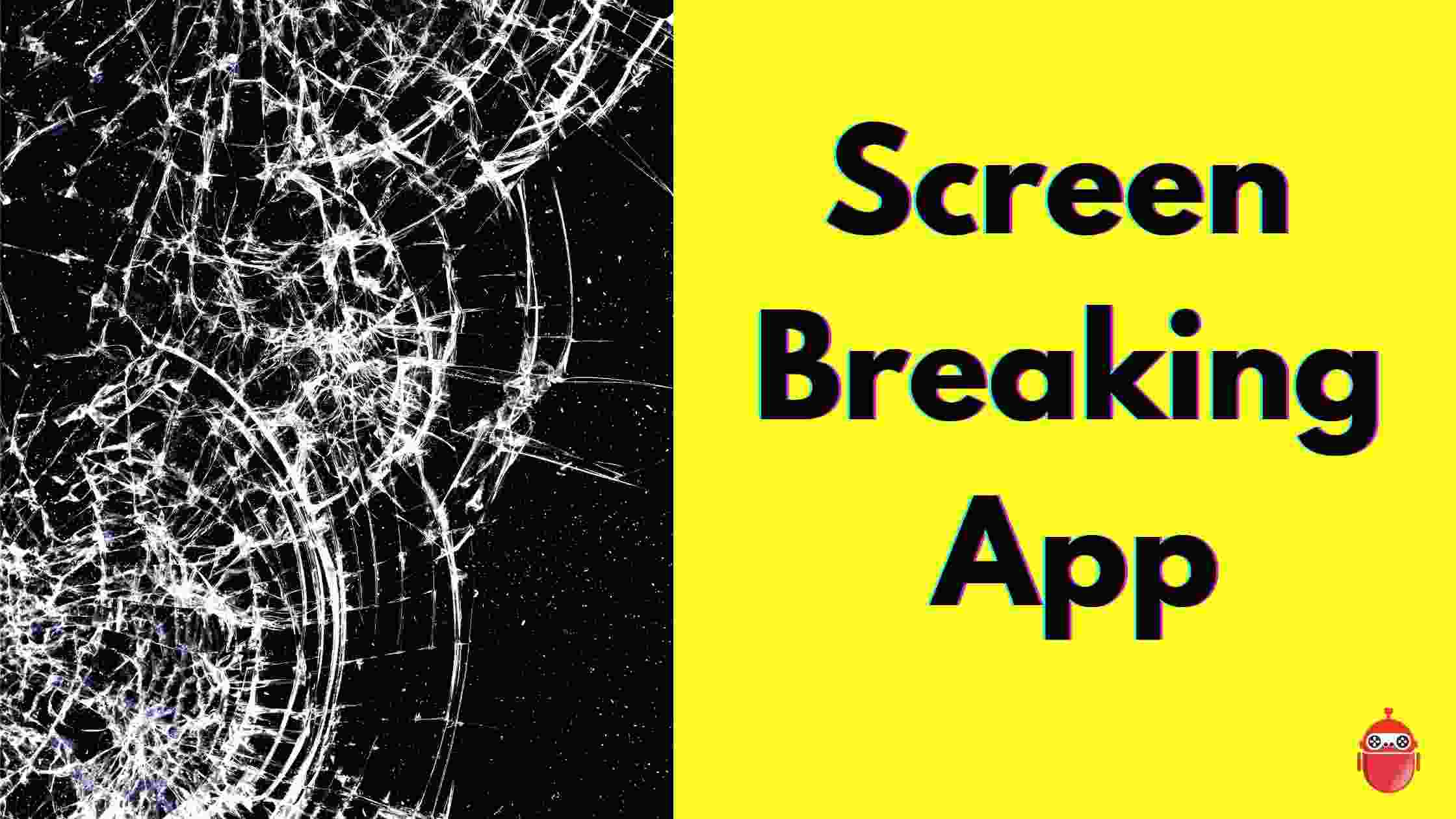 10 Best Screen Breaking App For Android and iPhone