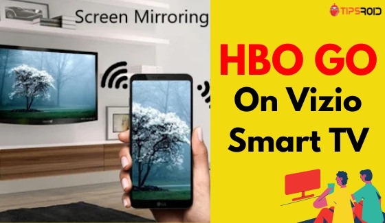 HBO Go Vizio TV App – How To Get HBO Go On Vizio Smart TV