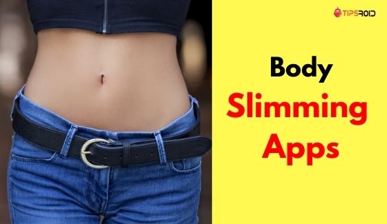 body slimming apps
