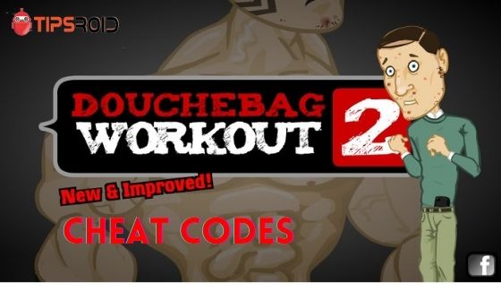 Douchebag Workout 2 Cheats Complete List [*Unblocked*]