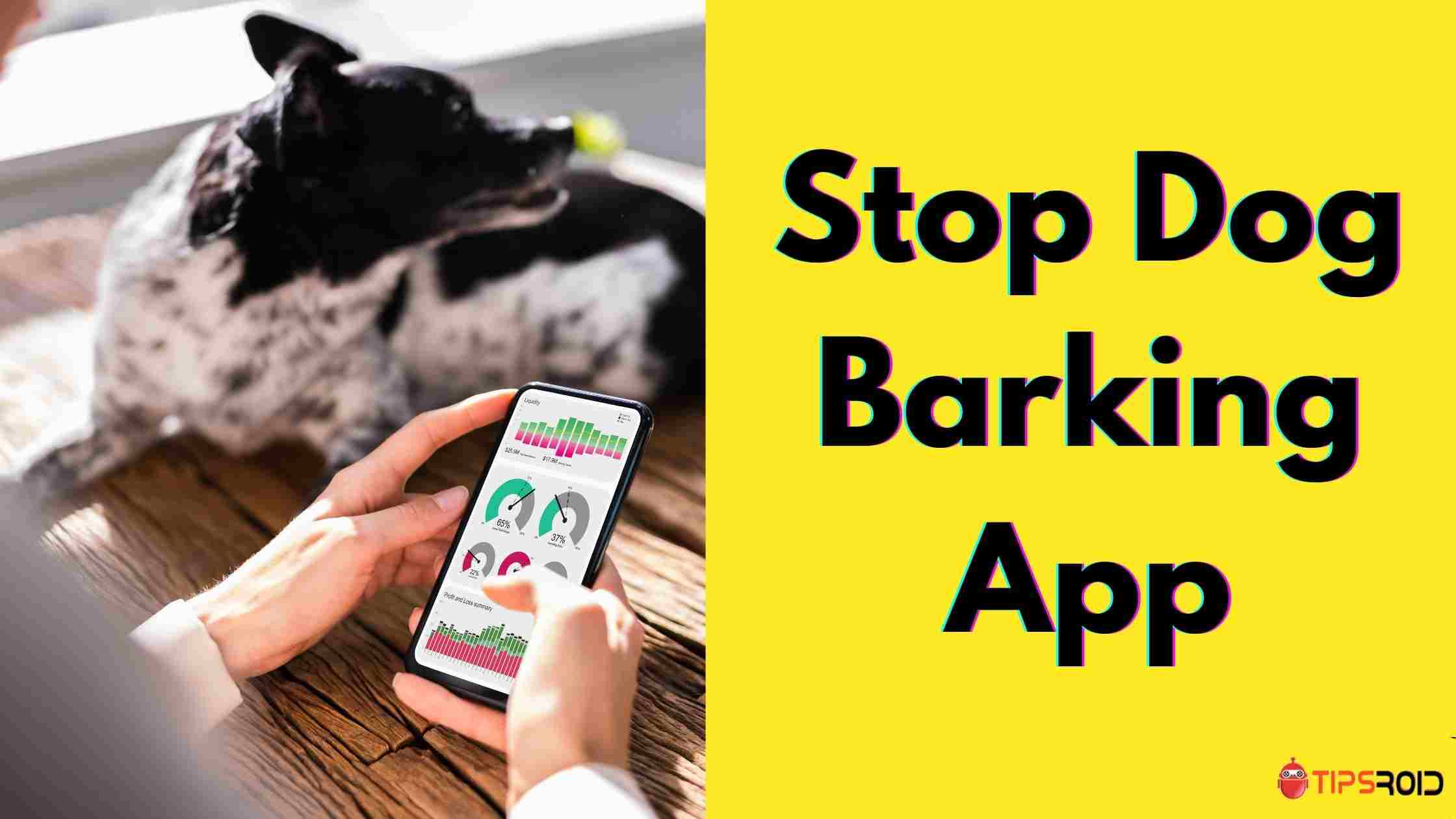 Stop Dog Barking App