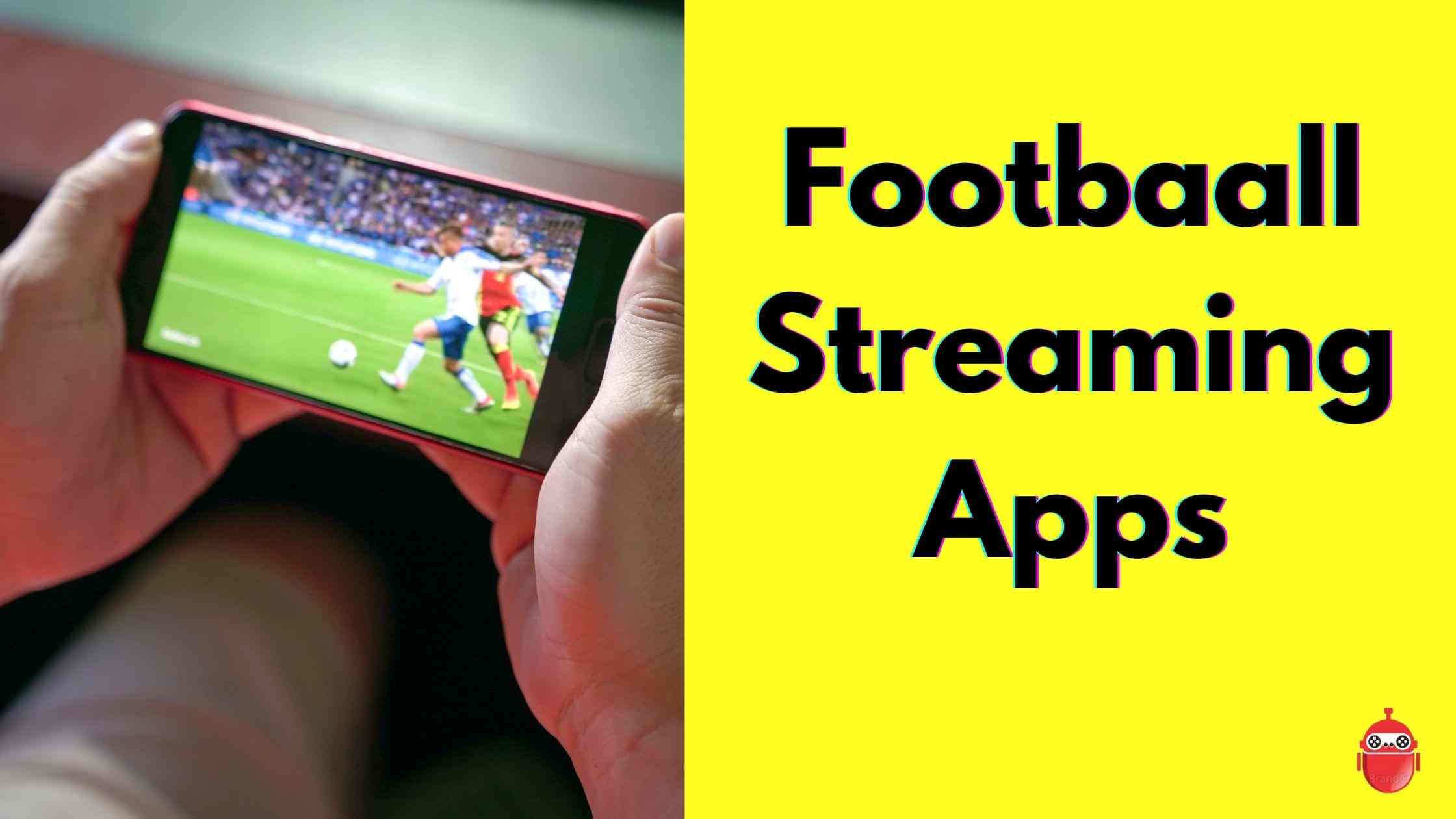 Footbaall Streaming Apps