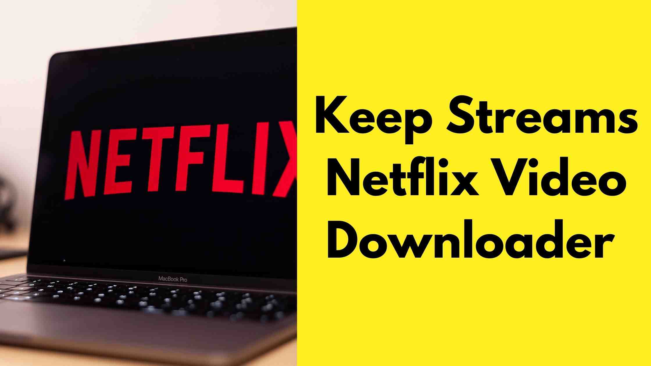 KeepStreams Netflix Video Downloader | Download Texas Chainsaw Massacre