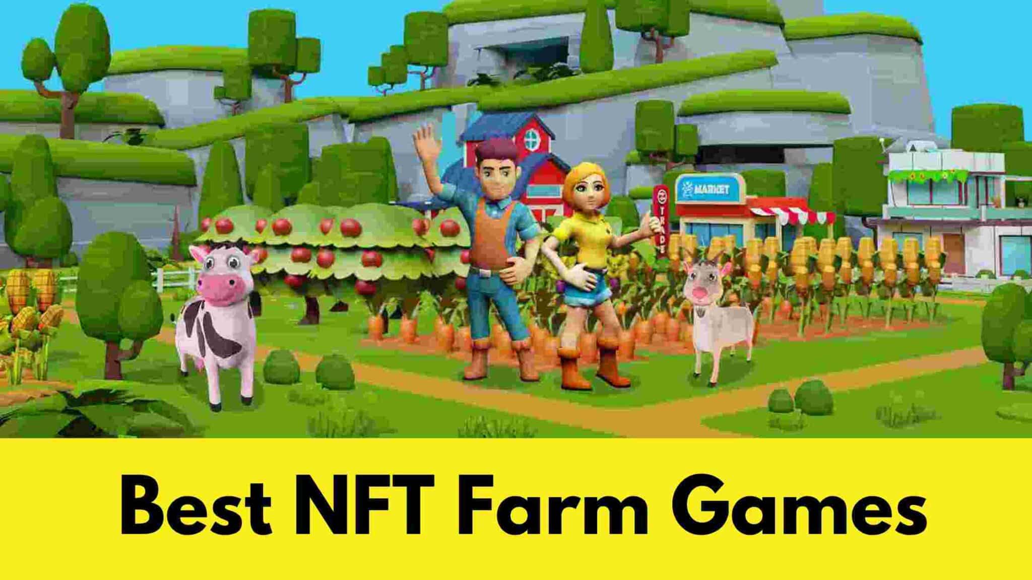 Best NFT Farm Games