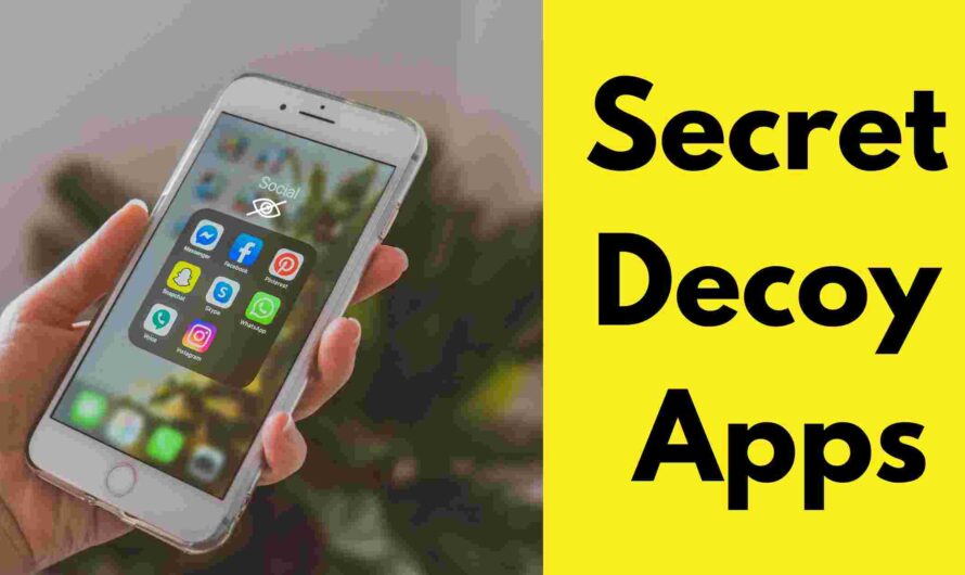 Secret Decoy Apps For Android and iPhone 2022